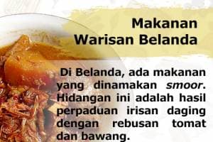 Makanan yang Selama Ini Dikira Asli dari Indonesia, Ternyata Warisan dari Belanda