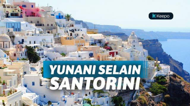 7 Destinasi Wisata di Yunani yang Romantis Selain Santorini