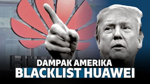 Punya HP Huawei? Ini yang Akan Kamu Alami Akibat Amerika Blacklist Huawei